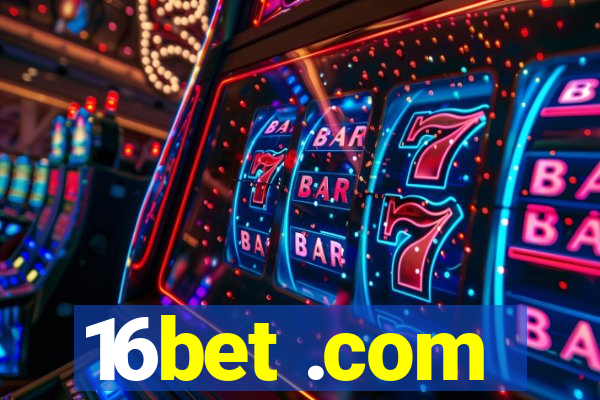 16bet .com